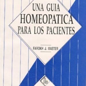 MASTER FAROKH. GUIA HOMEOPATICA PACIENTES