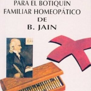 JAIN. GUIA PARA EL BOTIQUIN HOMEOPATICO