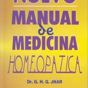 JHAR. MANUAL DE MEDICINA HOMEOPATICA