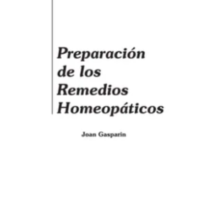 GASPARIN J. PREPARACION DE LOS REMEDIOS HOMEOPATICOS