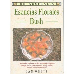 WHITE. SANACION POR LAS ESENCIAS FLORALES BUSH