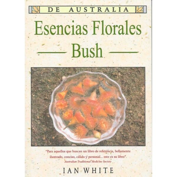 WHITE. SANACION POR LAS ESENCIAS FLORALES BUSH