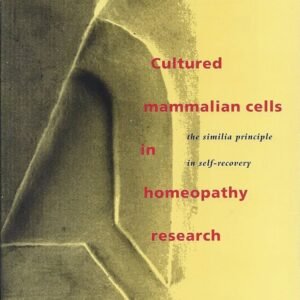 WIJK. CULTURED MAMMALIAN CELLS IN HOMEOPATHY RESEARCH