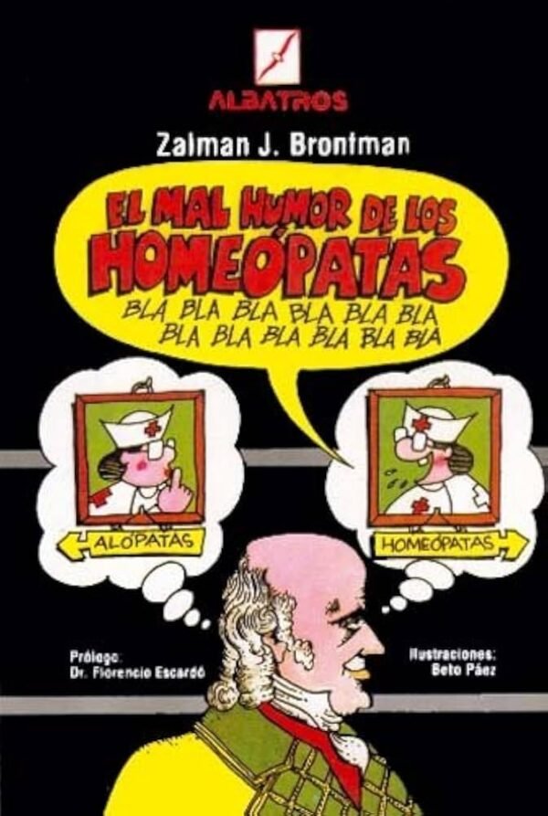 BRONFMAN. EL MAL HUMOR DE LOS HOMEOPATAS