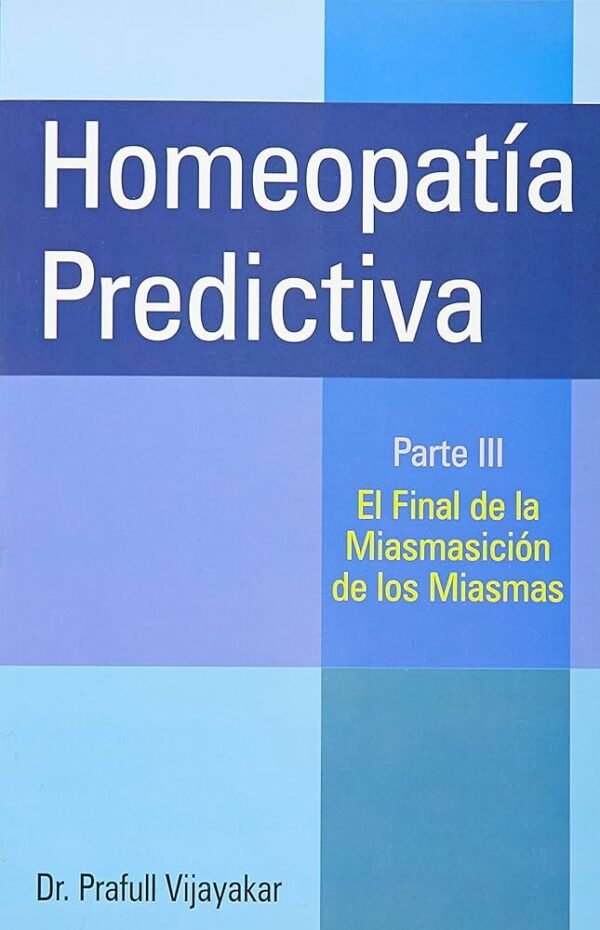 VIJAYAKAR. HOMEOPATIA PREDICTIVA PARTE 3