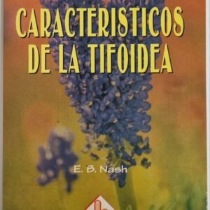 NASH. CARACTERISTICAS DE LAS TIFOIDEAS