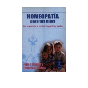 AMBROS, JULIO. HOMEOPATIA PARA TUS HIJOS